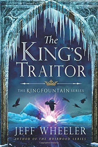 The King's Traitor (The Kingfountain Series, Band 3)