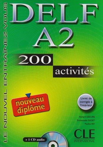 DELF A2 Nouveau diplôme. 200 activités