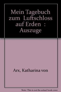 Mein Tagebuch zum 'Luftschloss auf Erden': Auszüge vom Luftschloss