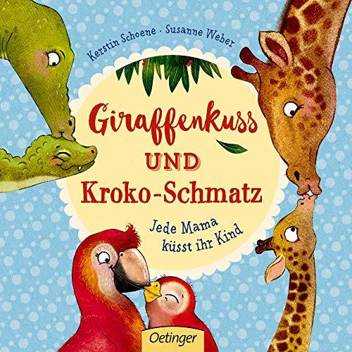 Giraffenkuss und Kroko-Schmatz: Jede Mama küsst ihr Kind