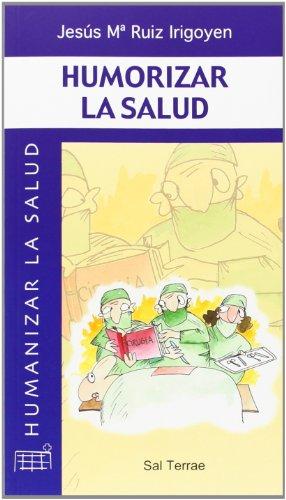 Humorizar la salud (Humanizar la salud, Band 6)