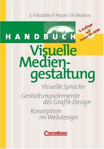 Handbücher Unternehmenspraxis: Visuelle Mediengestaltung: Buch mit CD-ROM