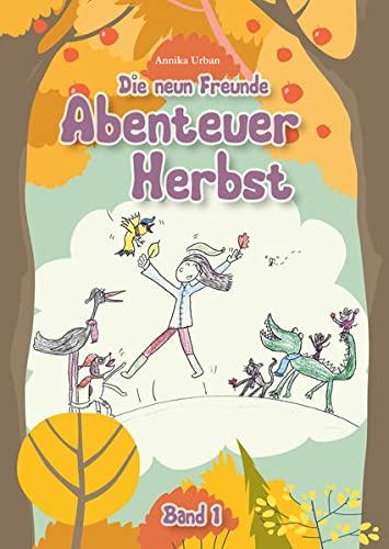 Abenteuer Herbst: Die neun Freunde