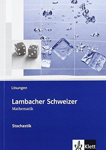 Lambacher Schweizer Stochastik: Lösungen Sekundarstufe II