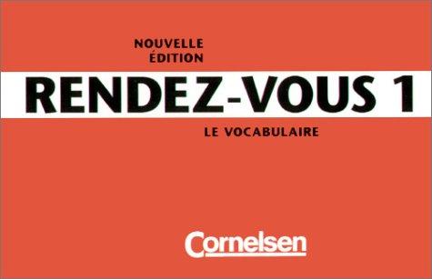 Rendez-vous - Nouvelle édition: Rendez-vous, Nouvelle Edition, Vocabulaire: Französisch für Erwachsene