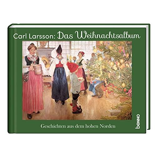 Das Carl-Larsson-Weihnachtsalbum: Geschichten aus dem hohen Norden