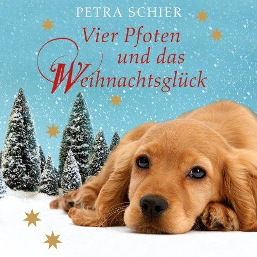 Vier Pfoten und das Weihnachtsglück (ungekürzte Lesung)