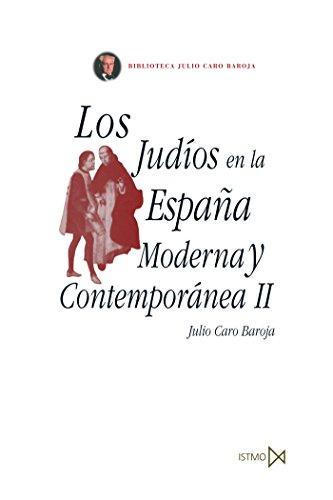 Los judíos en la España Moderna y Contemporánea II (Fundamentos, Band 61)