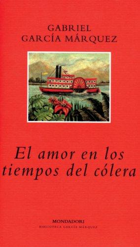 El amor en los tiempos del cólera (BIBLIOTECA GARCIA MARQUEZ)