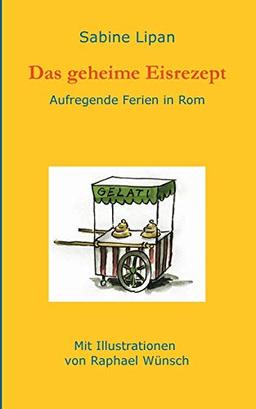 Das geheime Eisrezept: Aufregende Ferien in Rom