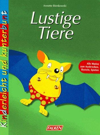 Lustige Tiere. Alle Motive zum Ausbrechen, Basteln, Spielen.