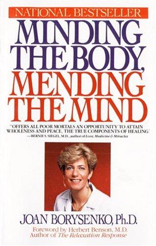 Minding the Body, Mending the Mind (Bantam New Age Books)