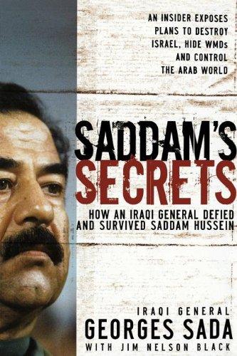 Saddam's Secrets: How an Iraqi General Defied and Survived Saddam Hussein