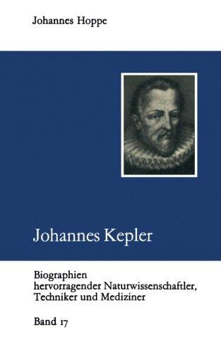 Johannes Kepler (German Edition) (Biographien hevorragender Naturwissenschaftler, Techniker und Mediziner)