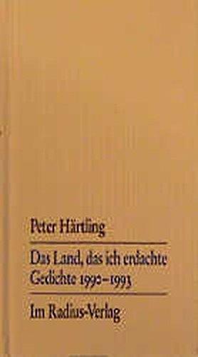 Das Land, das ich erdachte: Gedichte 1990-1993