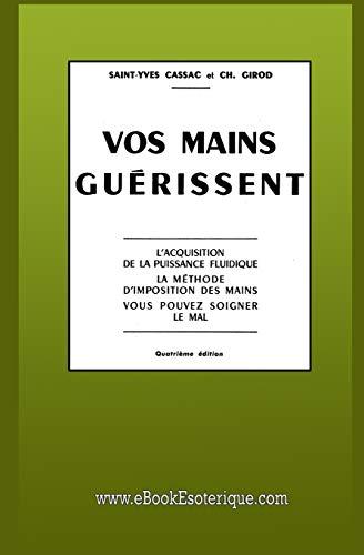 Vos mains guérissent: Acquisition de la puissance fluidique