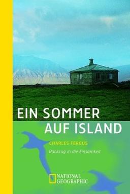 Ein Sommer auf Island: Rückzug in die Einsamkeit