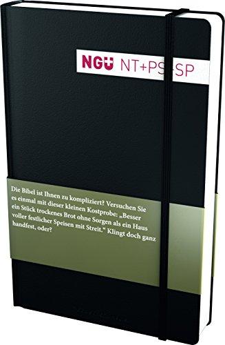 Neuer Genfer Übersetzung (NGÜ) Neues Testament mit Psalmen und Sprüchen