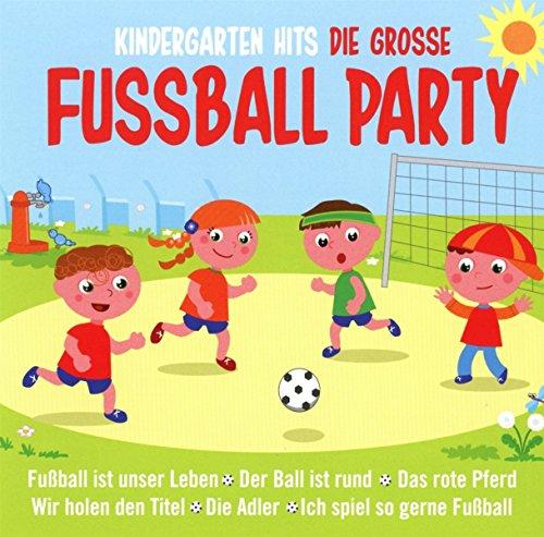 Kindergarten Hits-die Grosse Fußball Party