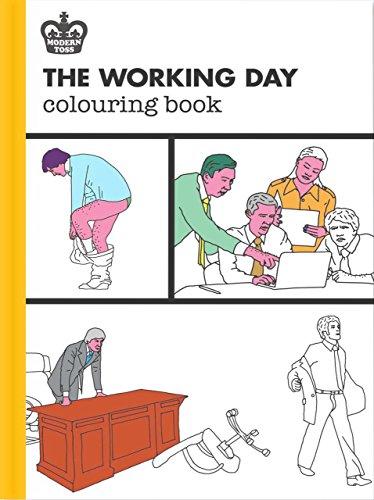 Modern Toss: The Working Day Colouring Book (Modern Toss Colouring Books, Band 1)