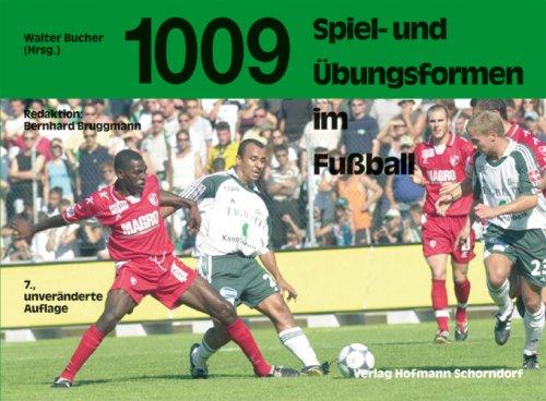 Tausendundneun Spiel- und Übungsformen im Fußball