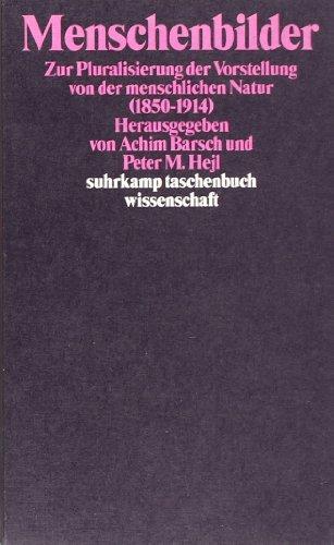 Menschenbilder: Zur Pluralisierung der Vorstellungen von der menschlichen Natur (1850-1914)