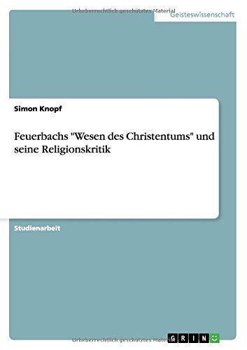 Feuerbachs "Wesen des Christentums" und seine Religionskritik