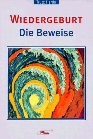 Wiedergeburt. Die Beweise