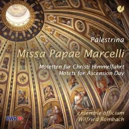 Giovanni Pierluigi da Palestrina: Missa Papae Marcelli / Motetten für Christi Himmelfahrt