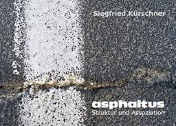 asphaltus - Struktur und Assoziation: Fotografien