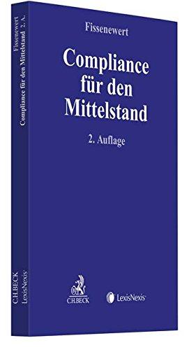 Compliance für den Mittelstand (Compliance für die Praxis)