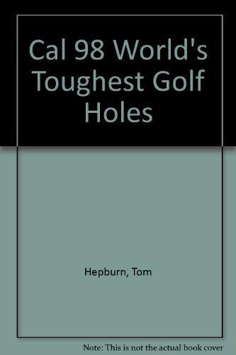 World's Toughest Golf Holes Wall Calendar 1998