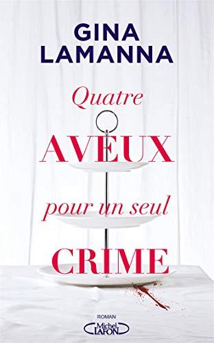 Quatre aveux pour un seul crime