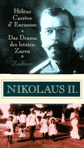 Nikolaus II.: Das Drama des letzten Zaren