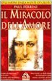 Il miracolo dell'amore. Riflessioni della mente di Cristo (Nuova saggezza)