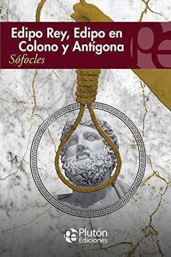 Edipo Rey, Edipo en Colono y Antígona (Colección Eterna, Band 1)