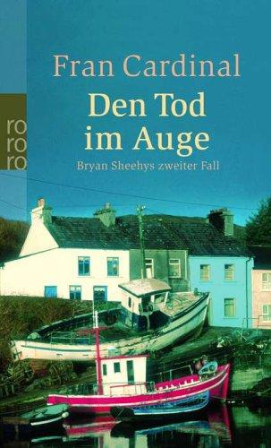 Der Tod im Auge. Brian Sheehys zweiter Fall