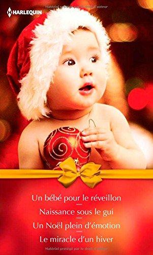 Un bébé pour le réveillon. Naissance sous le gui. Un Noël plein d'émotion