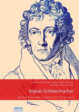 Impuls Schleiermacher: Aktuelle Diskussionsfelder – rückblickend zum 250. Geburtstag