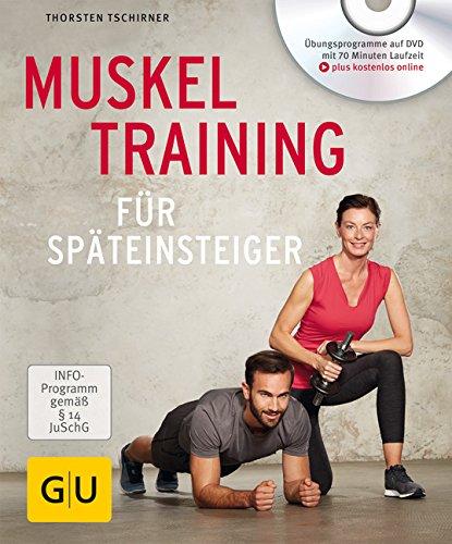 Muskeltraining für Späteinsteiger (GU Multimedia Körper, Geist & Seele)