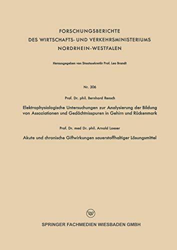 Elektrophysiologische Untersuchungen zur Analysierung der Bildung von Assoziationen und Gedächtnisspuren in Gehirn und Rückenmark. Akute und ... und Verkehrsministeriums Nordrhein-Westfalen)