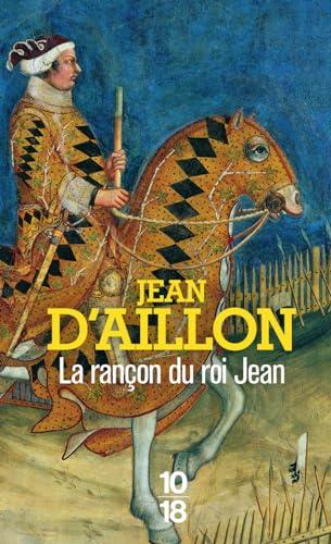 Récits du temps de Charles V. La rançon du roi Jean