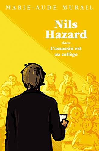 Nils Hazard. Vol. 2. Nils Hazard dans L'assassin est au collège