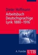 Arbeitsbuch Deutschsprachige Lyrik: Deutschsprachige Lyrik 1880-1916/ 1916-1945/ seit 1945: 3 Bände (Uni-Taschenbücher M)