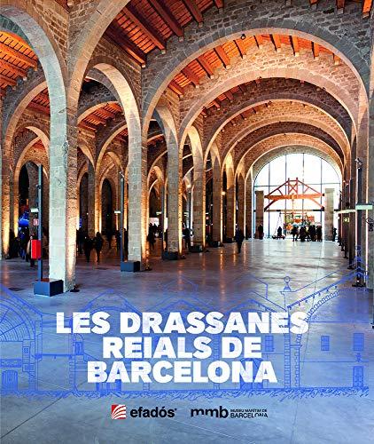 Les drassanes reials de Barcelona