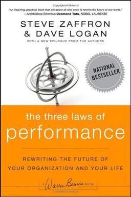 The Three Laws of Performance: Rewriting the Future of Your Organization and Your Life (Warren Bennis)