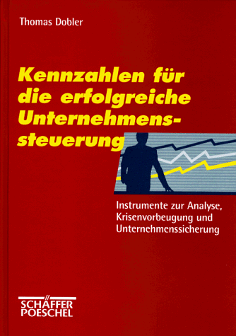 Kennzahlen für die erfolgreiche Unternehmenssteuerung