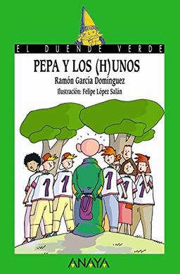 Pepa y los (h)unos (Literatura Infantil (6-11 Años) - El Duende Verde)