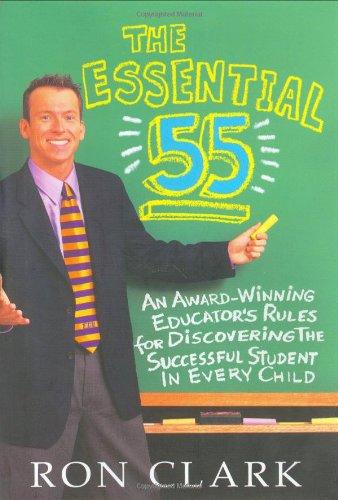 The Essential 55: An Award-Winning Educator's Rules for Discovering the Successful Student in Every Child