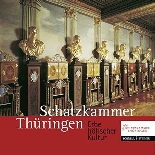 Schatzkammer Thüringen: Erbe höfischer Kultur